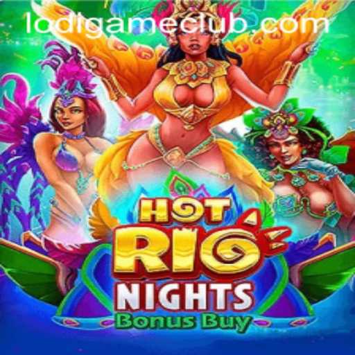 Discover the Thrills of HotRioNightsBonusBuy with LodiGame PH